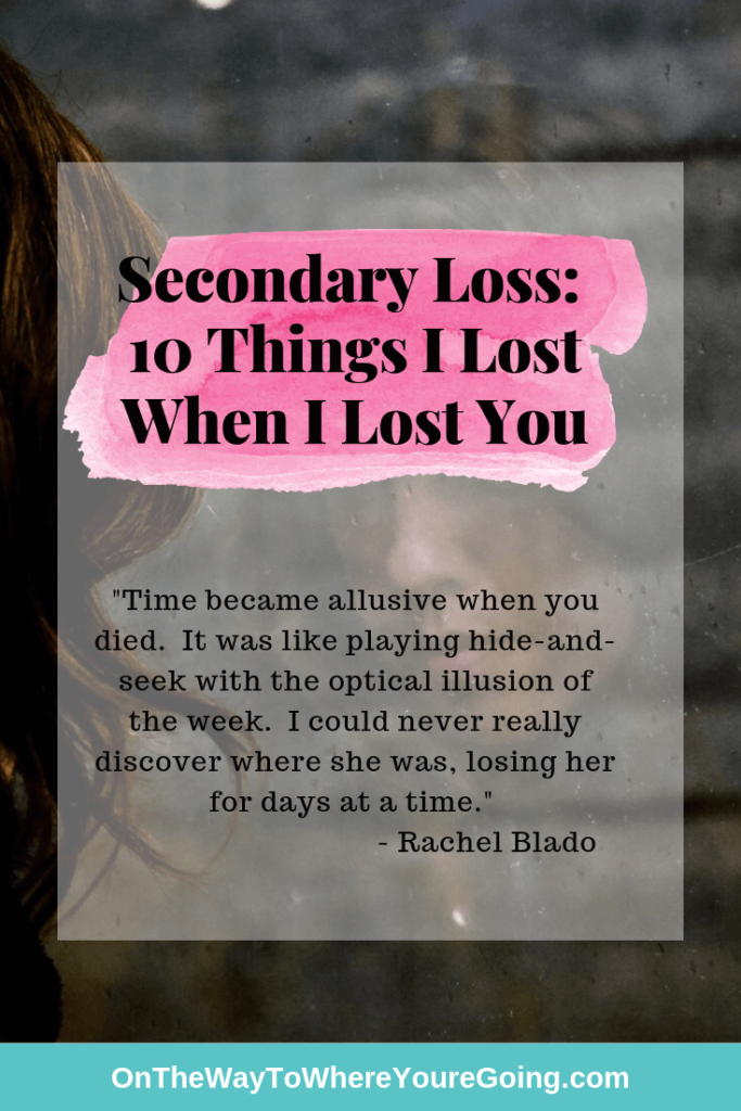 Secondary loss: 10 Things I lost when I lost you