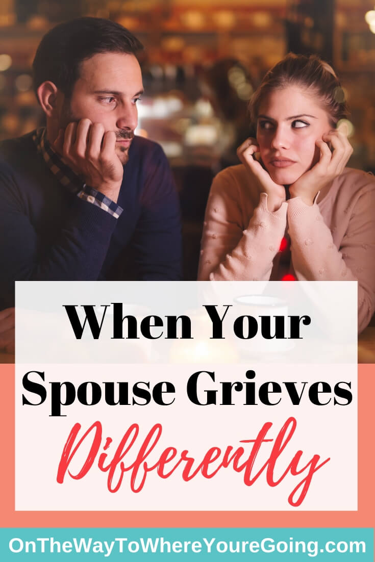 When Your Spouse Grieves Differently