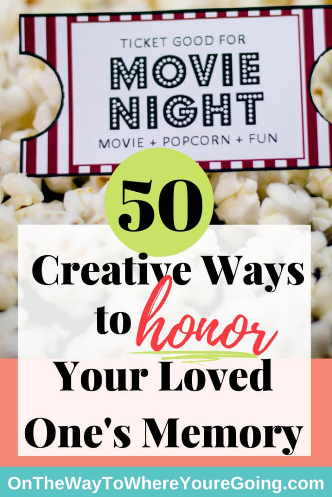 50 Creative Ways to Honor Your Loved One's Memory