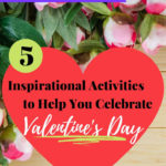 5 Inspirational activities to help you celebrate valentine's day after the loss of your loved one
