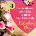 5 Inspirational activities to help you celebrate Valentine's Day after the loss of your loved one
