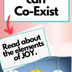 Your grief and joy can co-exist. Read about the elements of joy.